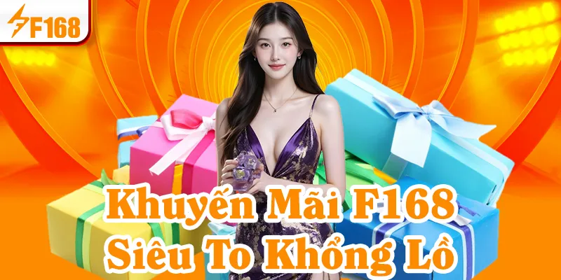 Khuyến mãi của F168 luôn hấp dẫn và giá trị cao