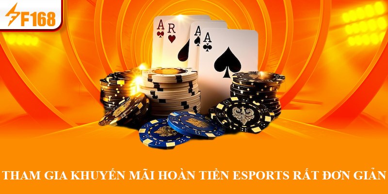 Tham gia khuyến mãi hoàn tiền Esports rất đơn giản