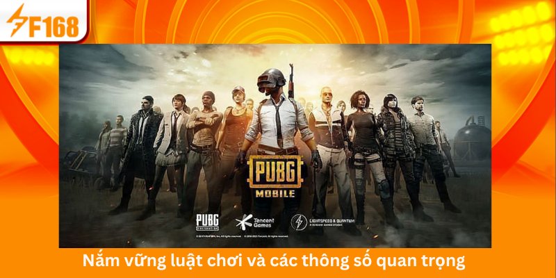 Nắm vững luật chơi và các thông số quan trọng