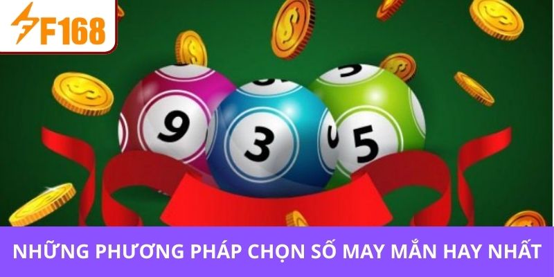 Những phương pháp chọn số may mắn hay nhất